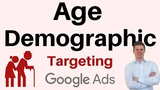 Age Demographic Targeting in Google Ads and Bid Adjustments