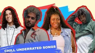 Chill | Underrated Rap Songs | September 2021