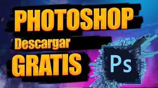 Photoshop 2023 Descargar Full Espanol // Tutorial Completo - El Arte De Servir