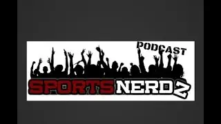 Sportsnerdz Podcast Episode 1
