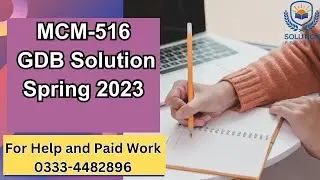 MCM516 GDB Solution 2023 | MCM516 GDB Solution Spring 2023 | MCM516 GDB Solution | MCM516 GDB 2023