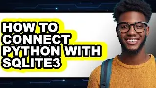 How to Connect Python with Sqlite3 (only Way)