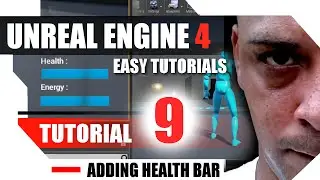 Unreal Engine 4 Complete Tutorials - Tutorial 9 - Adding Health Bar to Character and HUD