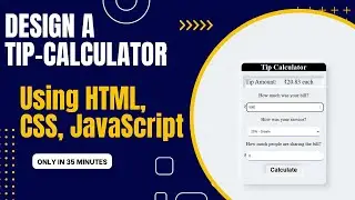 Discover How to Build a Customized Tip Calculator with HTML, CSS, JavaScript