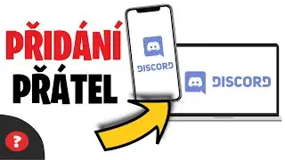 Jak PŘIDAT PŘÁTELÉ na DISCORD | Návod | PC - Mobil / Discord