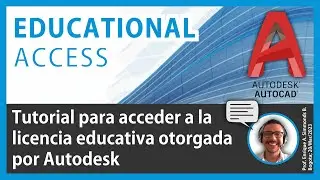 AUTODESK EDUCATIONAL ACCESS - Tutorial para acceder a la licencia educativa otorgada por Autodesk