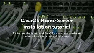 How to make your own CasaOS home server tutorial
