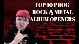 Top 10 Prog Album Openers (Prog Rock & Metal)