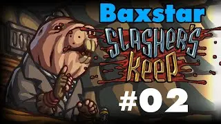 SLASHER'S KEEP - FULL PLAYTHROUGH - Episode 02