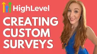 Highlevel Survey Builder: Create Custom Surveys in Go Highlevel To Segment and Qualify Leads