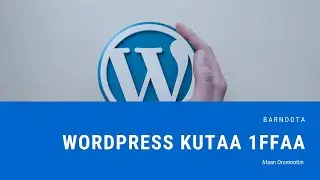 WordPress 5.0 tutorial -  Afaan Oromoo - Part 1