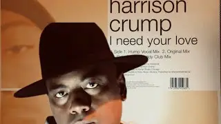 Harrison Crump - I need your love