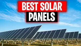 Top 5 BEST Solar Panels in 2024