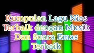 Lagu Nias Terbaik