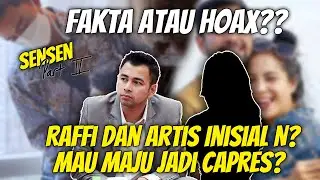 FAKTA/HOAX?? RAFFI DAN ARTIS INISIAL N? MAU MAJU JD CAPRES?