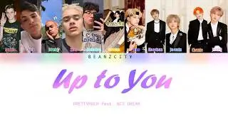 PRETTYMUCH Up to You Lyrics ft. NCT DREAM