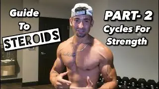 Guide To ANABOLIC STEROIDS Part 2 - Cycles For Strength