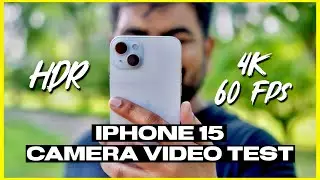 iPhone 15 Camera Video Test | 4K HDR 60 FPS | iPhone 15 Plus Camera Review | Best Camera Phone 2024