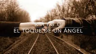 RHIGO - El toque de un ángel (Oficial Álbum Audio)