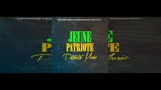 PATRIOTE MUSIC - Jeune Patriote