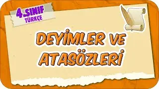Deyimler ve Atasözleri 📙 4.Sınıf Türkçe 