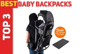 Top 3 Best Baby Backpacks in 2021?