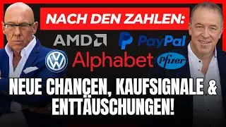 Alphabet Aktie explodiert! Bei AMD ist Geduld gefragt. Neue Chance bei PayPal!