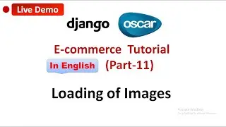 Django Oscar E-commerce Tutorial - Loading of Images (Part-11) | English