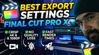 Final Cut Pro Export Settings: The Ultimate 2026 Guide