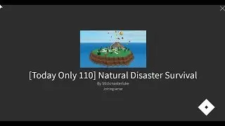 [Today Only 110] Natural Disaster Survival
