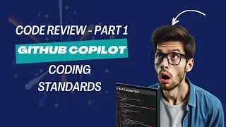Mastering Code Reviews with GitHub Copilot: Coding Standards Demystified (Part 1)