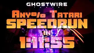 Ghostwire: Tokyo Any% Tatari Speedrun in 1:11:55