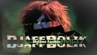 Mylène Farmer - F*ck Them All Remix DjaffBolik - Histoires de Bonus