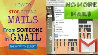 How To Stop getting Mails from Someone in GMAIL || The How-To Expert