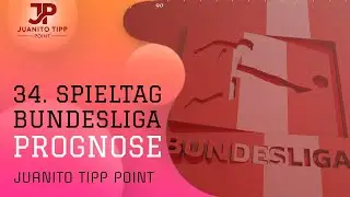 1. und 2. Bundesliga Prognose zum 34. Spieltag (Sportwetten Empfehlungen) JuanitoTippPoint