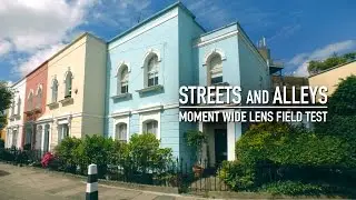 Streets and Alleys - Moment Wide lens