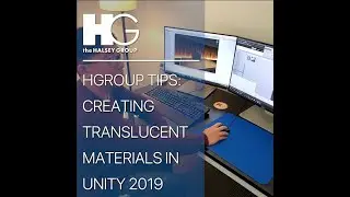 HGroup Tips #21- Creating Translucent Materials In Unity 2019