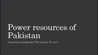 power resources of Pakistan commercial geography notes