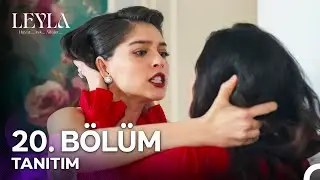 Leyla: Hayat…Aşk…Adalet... 20. Bölüm Tanıtımı - 