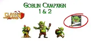 ClashwithCobalt: Goblin Campaign 1 & 2