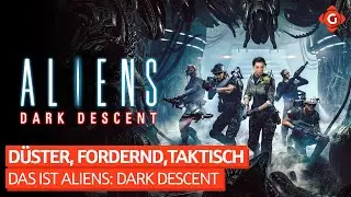 Düster, fordernd,taktisch - Das ist Aliens: Dark Descent | SPECIAL