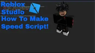 How To Make A Speed Script In Roblox Studio (*WORKING 2021*)