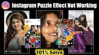 Instagram puzzle not working | Instagram puzzle effect not showing | Instagram puzzle effect editing