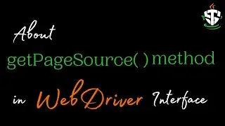 getPageSource( ) method in WebDriver Interface in selenium