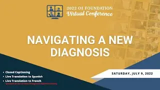 Navigating a New Diagnosis [Virtual Conference 2022]