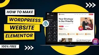 How to Make a Website in Wordpress Elementor For FREE | Elementor Wordpress Tutorial