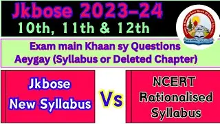 Jkbose Regular Exam March April 2024 (Paper from Jkbose Syllabus OR NCERT  Rationalised Syllabus)