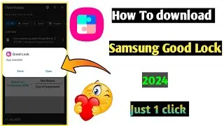 How to Download Official Good Lock 2024 Directly from Galaxy Store (ANY COUNTRY) 😱🔥