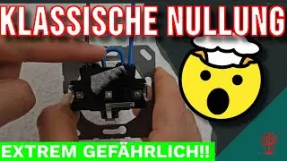 ACHTUNG! Die Klassische Nullung und warum sie VERBOTEN ist