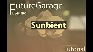 FutureGarage tutorial. FL Studio.